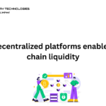 How decentralized platforms enable cross-chain liquidity