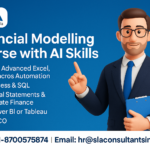 Best Financial Modelling Course with AI Skills, “Skill it right, future’s bright” Learn From “SLA Consultants India” Upskill with best Job in 2026