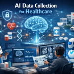 AI Data Collection in Healthcare: What You Must Get Right
