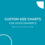How to Boost Sales by Adding Size Chart WooCommerce Features