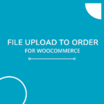 The Best File Upload for WooCommerce Plugin for Custom Stores