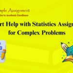 Expert Help with Statistics Assignment for Complex Problems