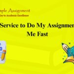 Best Service to Do My Assignment For Me Fast