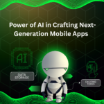Power of AI in Crafting Next-Generation Mobile Apps