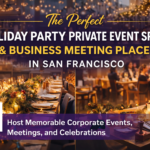 The Perfect Holiday Party Private Event Space & Business Meeting Places in San Francisco