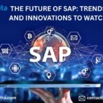 Looking Ahead: The Future Trends Driving SAP Innovation