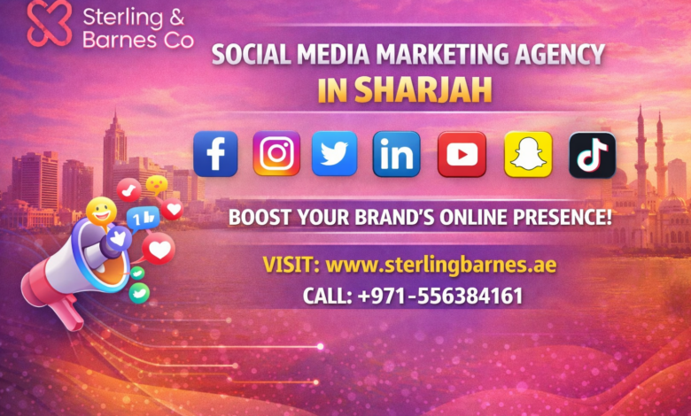 Social Media Marketing Agency in Sharjah – Build a Powerful Brand Presence with Sterling Barnes Social Media Marketing Agency in Sharjah – Build a Powerful Brand Presence with Sterling Barnes