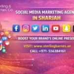 Social Media Marketing Agency in Sharjah – Build a Powerful Brand Presence with Sterling Barnes
