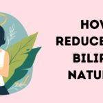 How to Reduce Bilirubin Level?