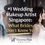 #1 Wedding Makeup Artist Singapore for Korean Bridal Looks