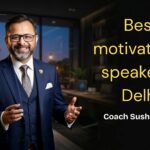 Best Motivational Speaker in Delhi for Business & Team Growth (2026 Guide)