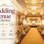 Wedding Venue in Chennai – Celebrate in Style