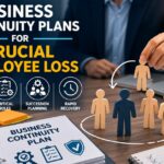 Business Continuity Plans for Crucial Employee Loss