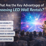 What Are the Key Advantages of Choosing LED Wall Rentals?
