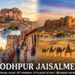 Jodhpur Jaisalmer Tour Guide: Itinerary, Places to Visit, Desert Safari, Budget & Complete Travel Plan