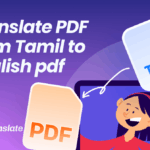 A Complete Guide to Tamil to English Translation