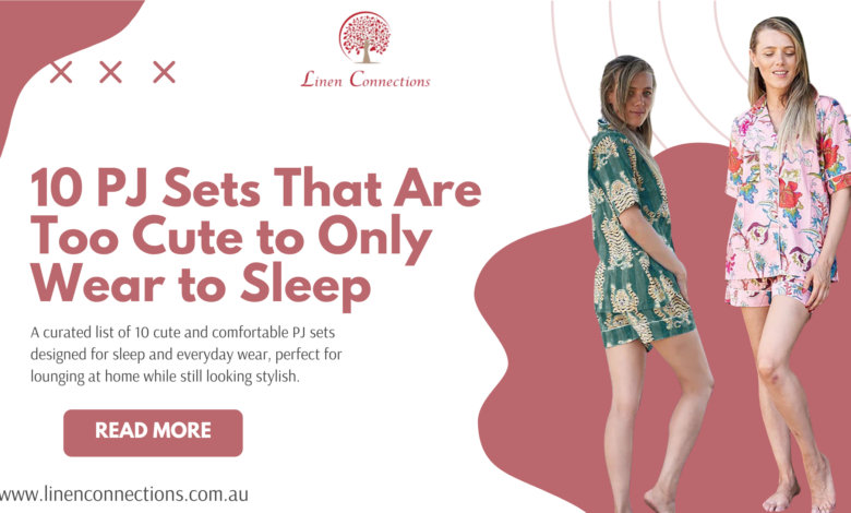 10 PJ Sets That Are Too Cute to Only Wear to Sleep