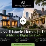 New vs Historic Homes in Dallas: Which Is Right for You?