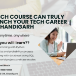 Which Course Can Truly Launch Your Tech Career in Chandigarh