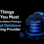 7 Things You Must Evaluate Before Picking a Cloud Database Hosting Provider