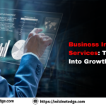Business Intelligence Services: Turn Data Into Growth