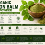 Organic Lemon Balm Powder Supplier Evaluation: What Experienced Buyers Look For