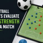 How Football Analysts Evaluate Team Strength Before a Match
