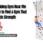 Climbing Gym Near Me How to Find a Gym That Builds Strength