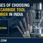 8 Advantages of Choosing a Reliable Carbide Tool Manufacturer in India