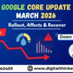 Google March 2026 Core Update: Impact, Changes & Recovery Tips