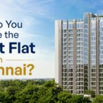How Do You Choose the Right Flat in Chennai?