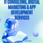 IT Consulting, Digital Marketing & App Development Services