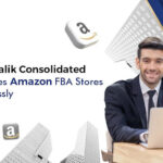 How Malik Consolidated Manages Amazon FBA Stores Effortlessly