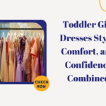 Toddler Girl Dresses Style, Comfort, and Confidence Combined