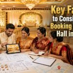 Key Factors to Consider When Booking a Wedding Hall in Chennai