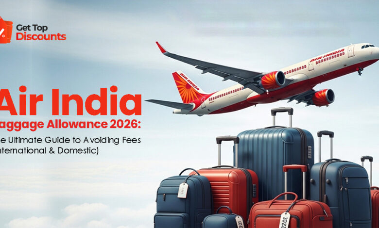 How to Navigate Air India’s Baggage Charges and Get Top Discounts