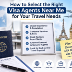 How to Select the Right Visa Agents Near Me for Your Travel Needs