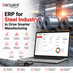 ERP for Steel Industry: Streamline Manufacturing and Business Operations with Bsquare