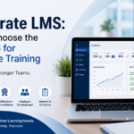Corporate LMS: How to Choose the Best LMS for Corporate Training