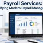Payroll Services: Simplifying Modern Payroll Management