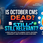 Is October CMS Dead or Still Relevant? A Complete Guide