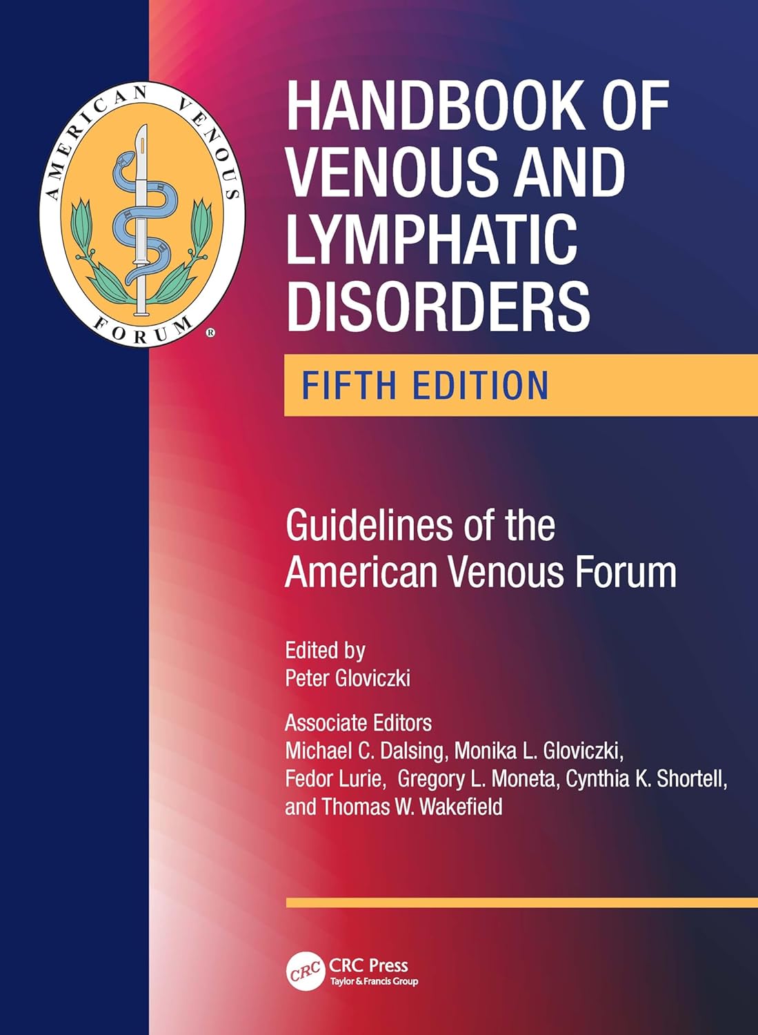 Handbook of Venous and Lymphatic Disorders, Fifth Edition — Guidelines of the American Venous Forum