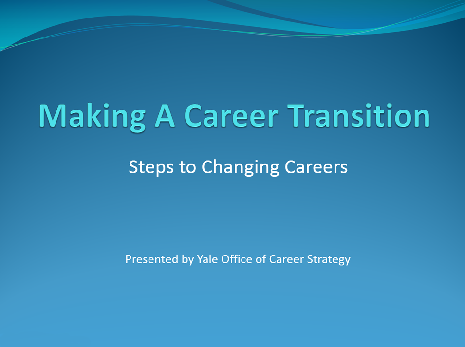 making a career transition workshop office of career strategy