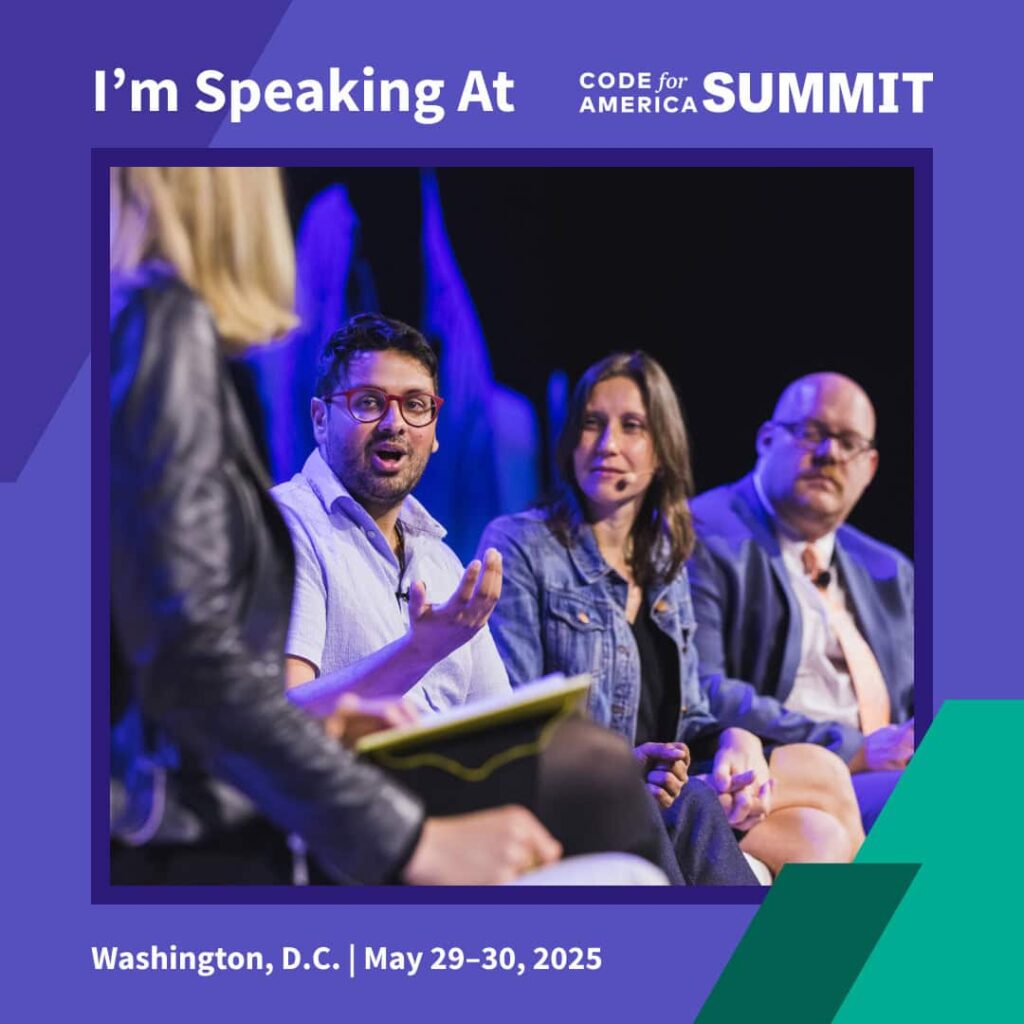 Graphic with photo of mainstage speakers at Summit with text "I'm speaking at Code for America Summit" and "Washington, D.C. May 29-30, 2025"
