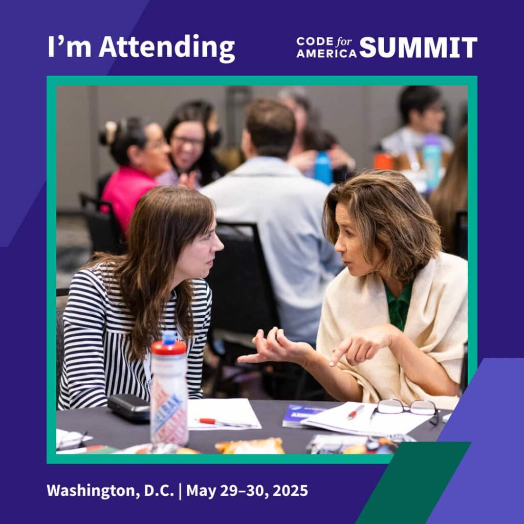 A graphic with a photo of two people having a conversation, with the text "I'm attending Code for America Summit" and "Washington, D.C., May 20-30, 2025"