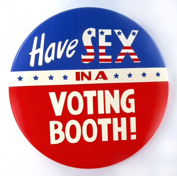 Have Sex in a Voting Booth button by John Waters
