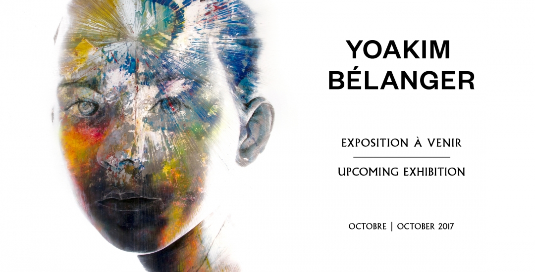 Yoakim Bélanger | Exposition