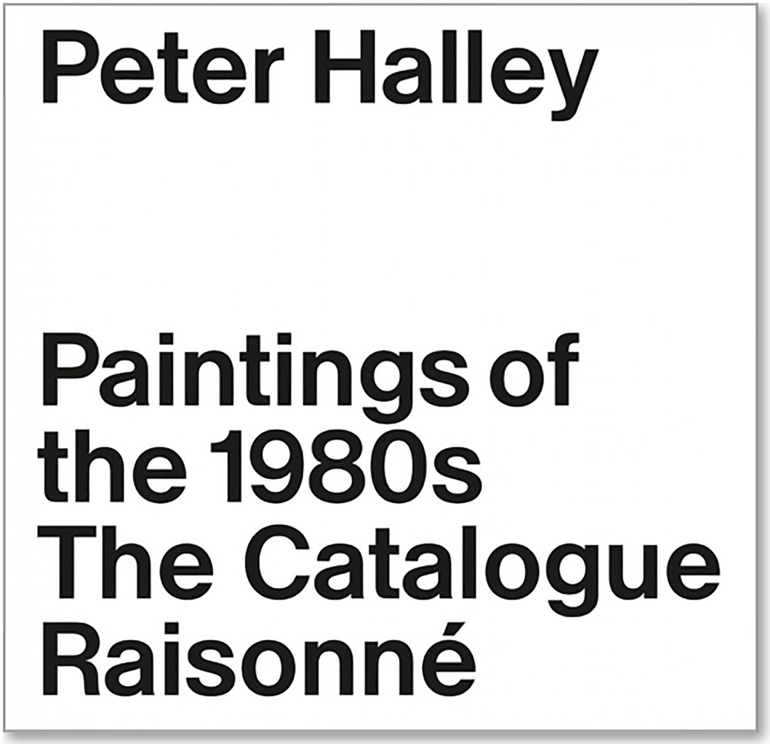 BOOK LAUNCH Peter Halley: The Complete 1980s Paintings