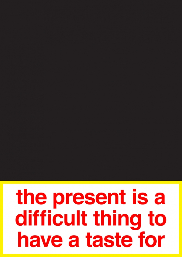 Nora Turato, the present is a difficult thing to have a taste for, 2018.
