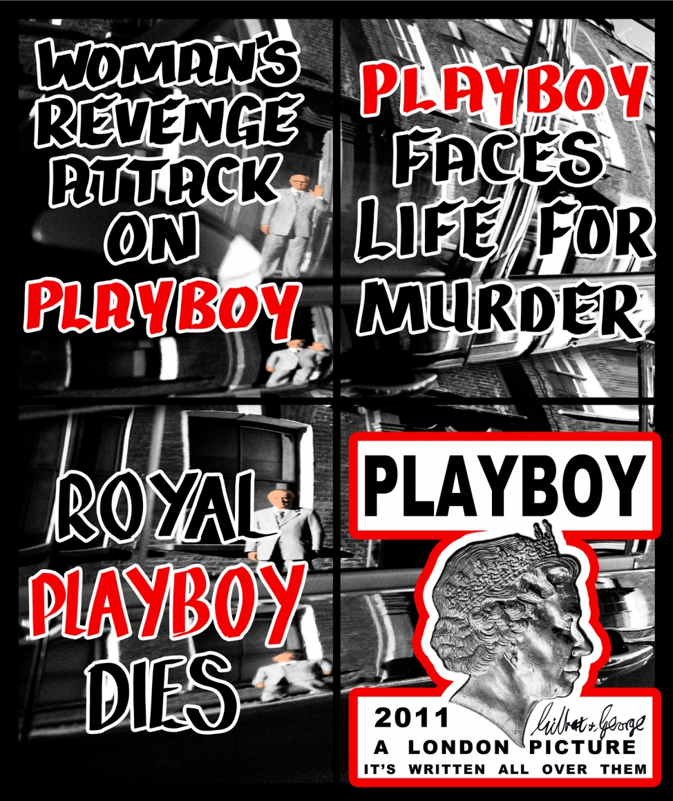 GILBERT & GEORGE, Playboy, 2011
